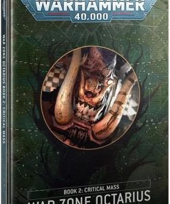 Warhammer 40,000 War Zone Octarius Book 2 Critical Mass Guide