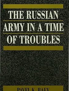 The Russian Army During Turbulent Times in History PRIO Book 13 2