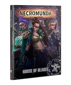 Necromunda House of Blades Hardback Book by Games Workshop