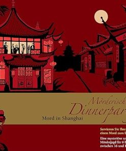 Murder Dinner Party in Shanghai – Crime Game by Blaubart Verlag