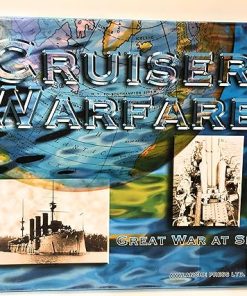 Great War at Sea Cruiser Warfare Strategies and Tactics Explained